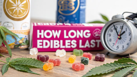 How Long Do Edibles Last: A Complete Guide to Effects and Duration